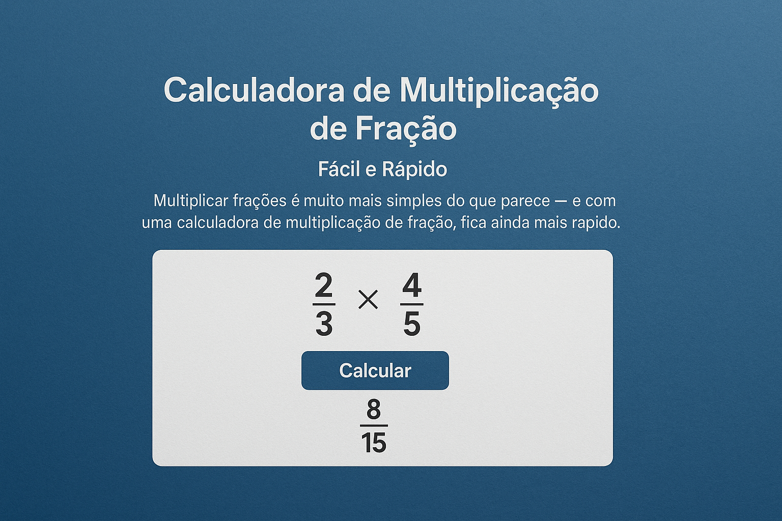 multiplicacao de fracoes com denominadores comuns
