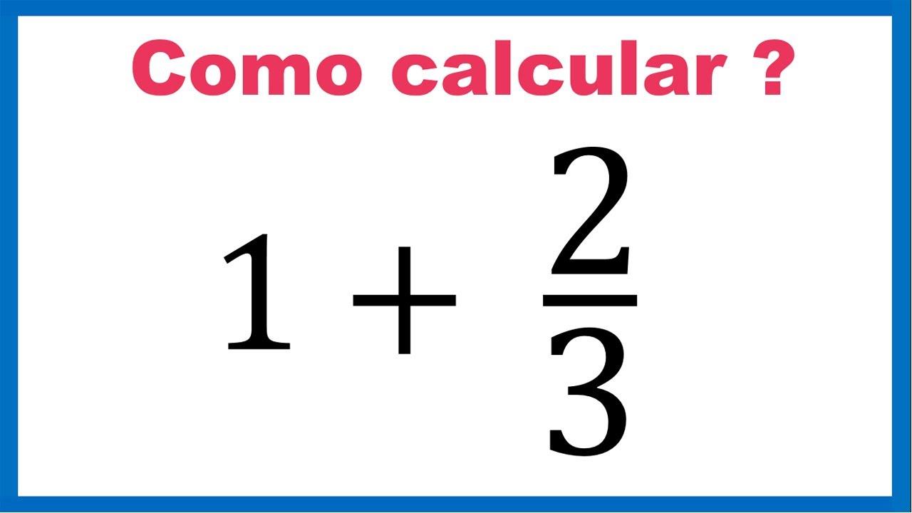 Como somar frações com números mistos