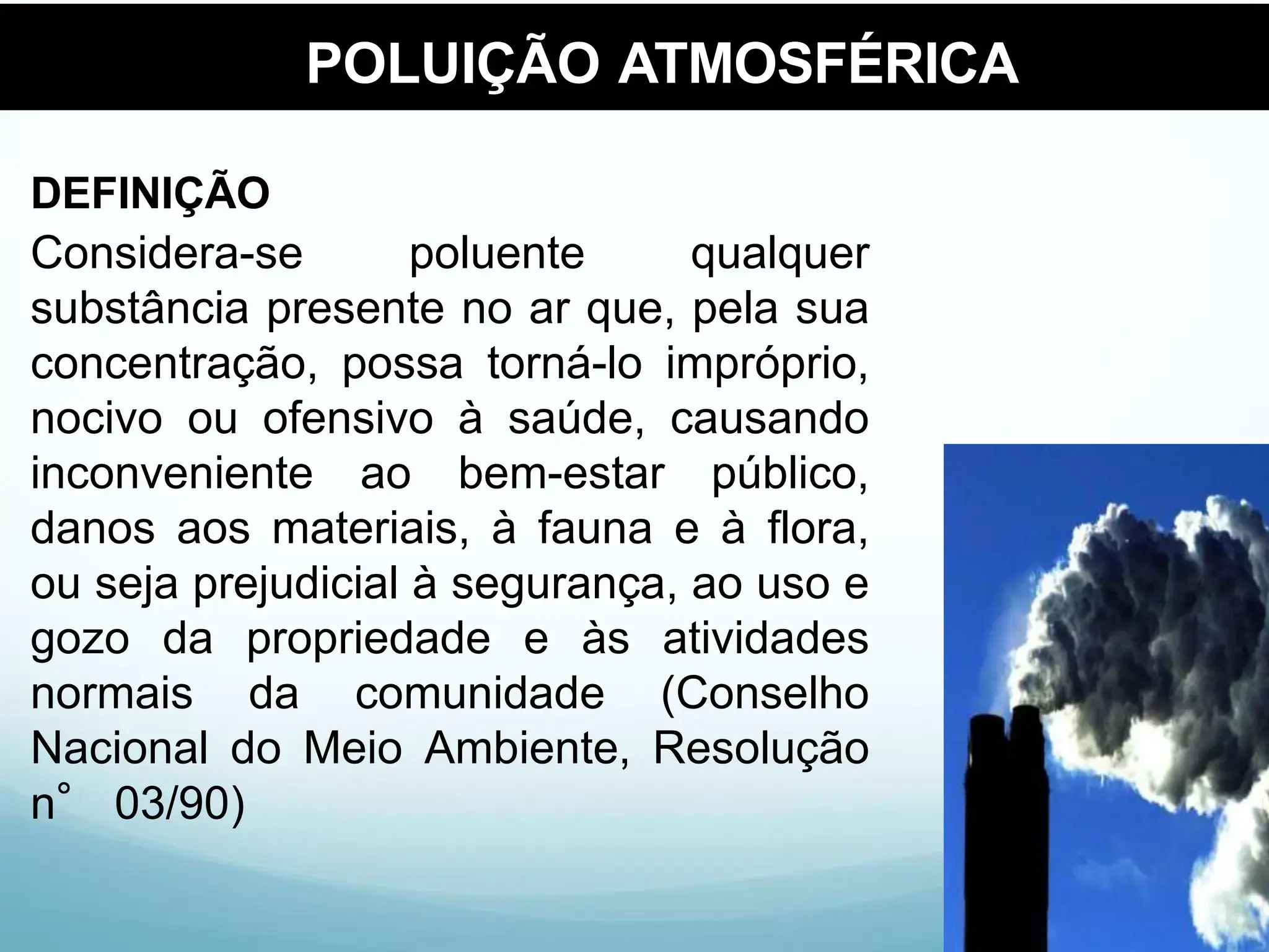 Inquinamento atmosferico industriale e fotochimico Inquinamento atmosferico industriale e fotochimico