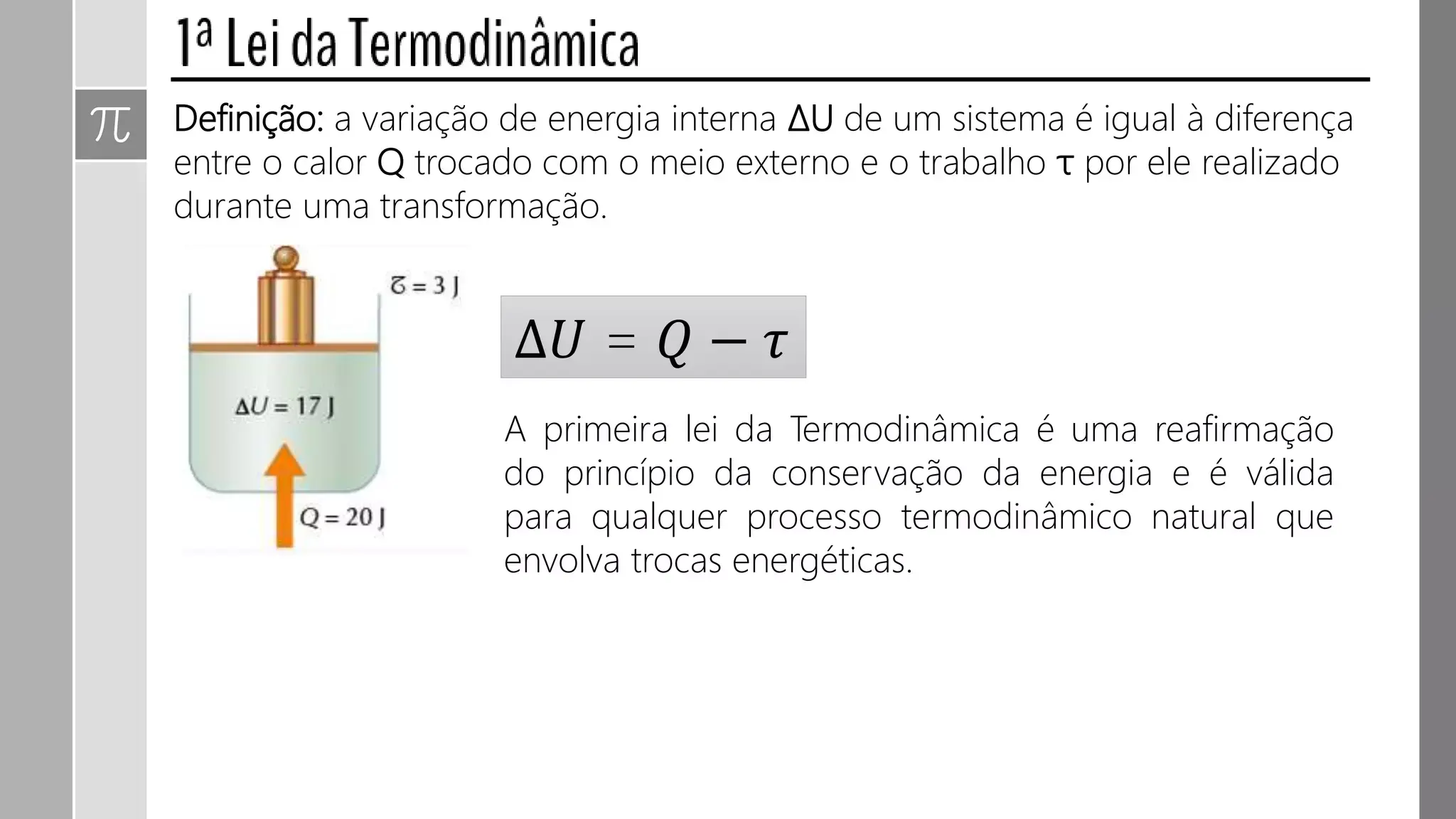 Calore lavoro ed energia interna Calore lavoro ed energia interna
